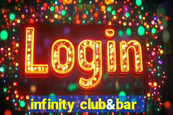 infinity club&bar